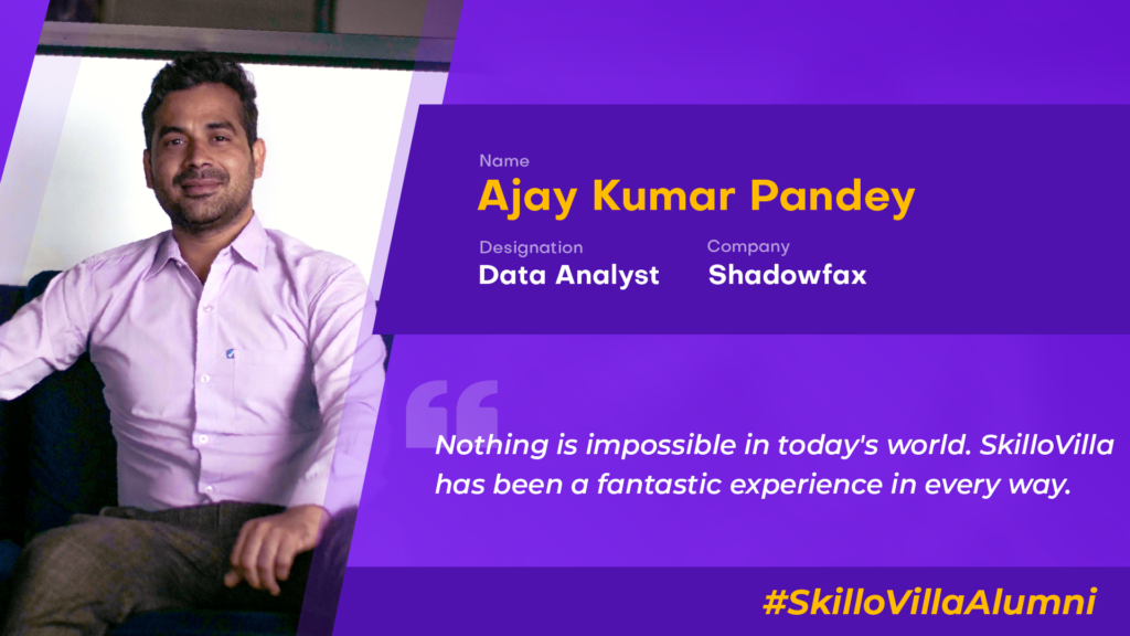 Ajay Pandey - Certified Data Analyst | SkilloVilla Success Stories | Data Analytics