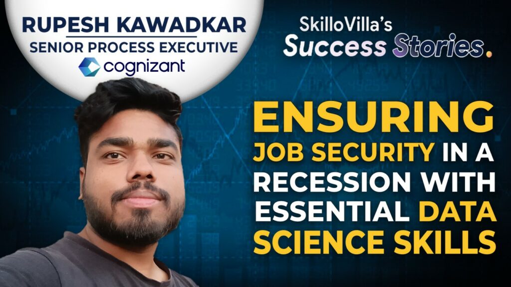 Ensure your job security by upskilling in the right skills; in Rupesh's case, it's the data science skills. Explore his and find yours. 🔍